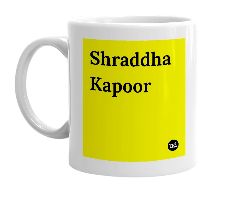 White mug with 'Shraddha Kapoor' in bold black letters