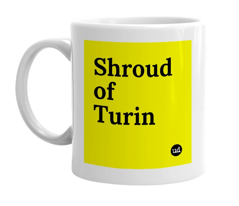 White mug with 'Shroud of Turin' in bold black letters