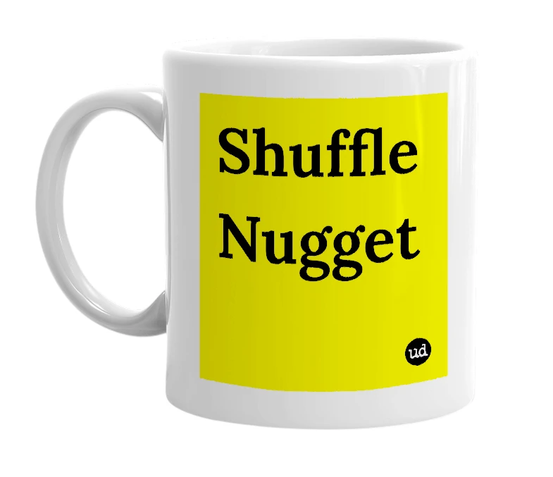White mug with 'Shuffle Nugget' in bold black letters