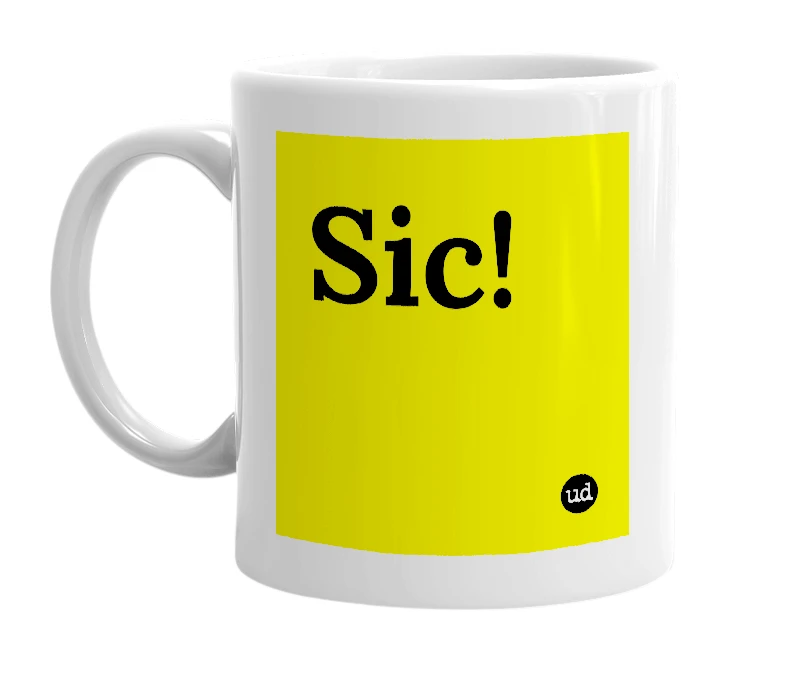 White mug with 'Sic!' in bold black letters