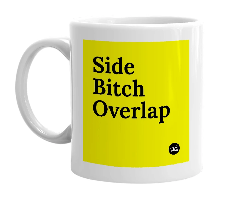 White mug with 'Side Bitch Overlap' in bold black letters