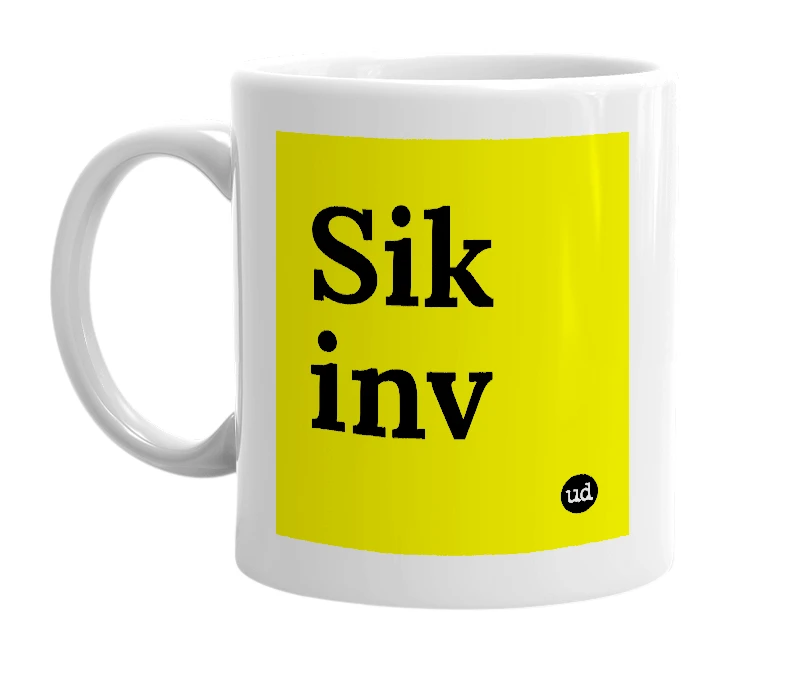 White mug with 'Sik inv' in bold black letters