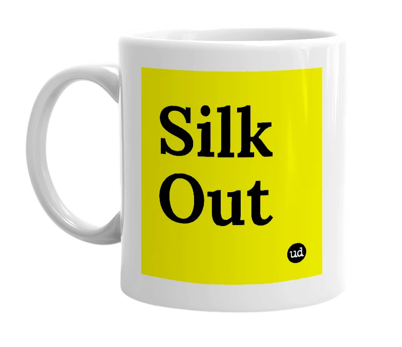 White mug with 'Silk Out' in bold black letters