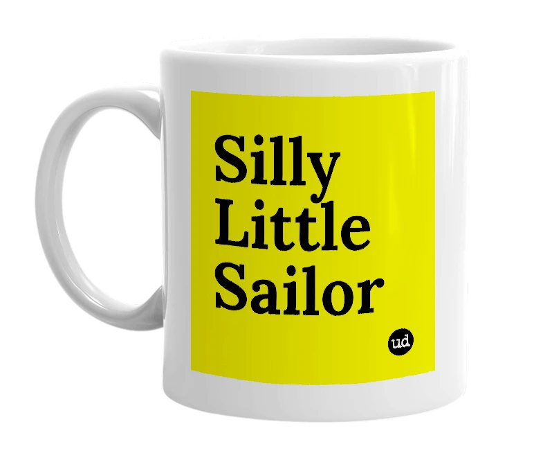 White mug with 'Silly Little Sailor' in bold black letters