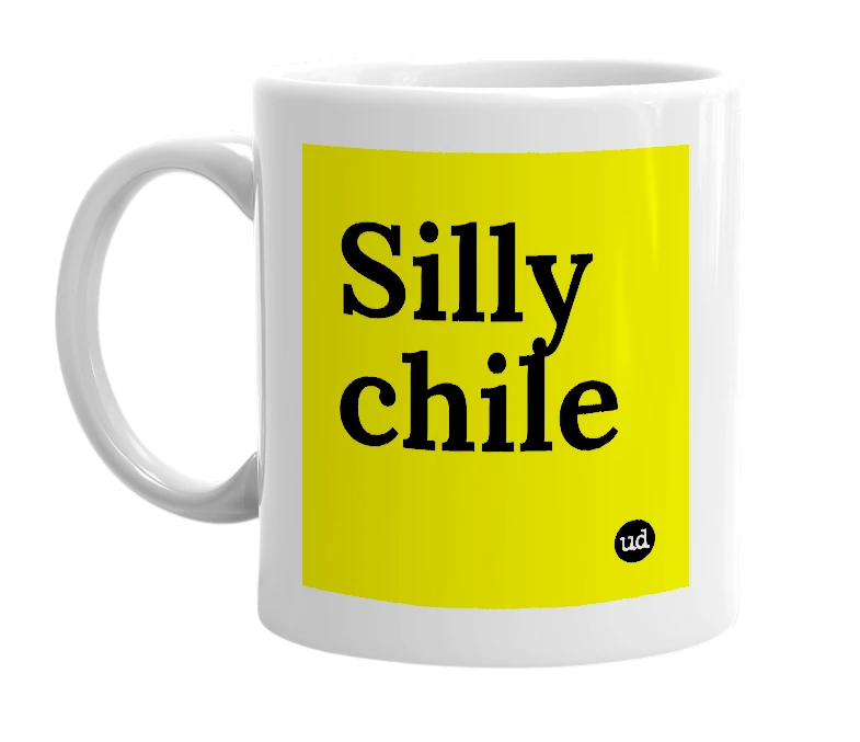 White mug with 'Silly chile' in bold black letters