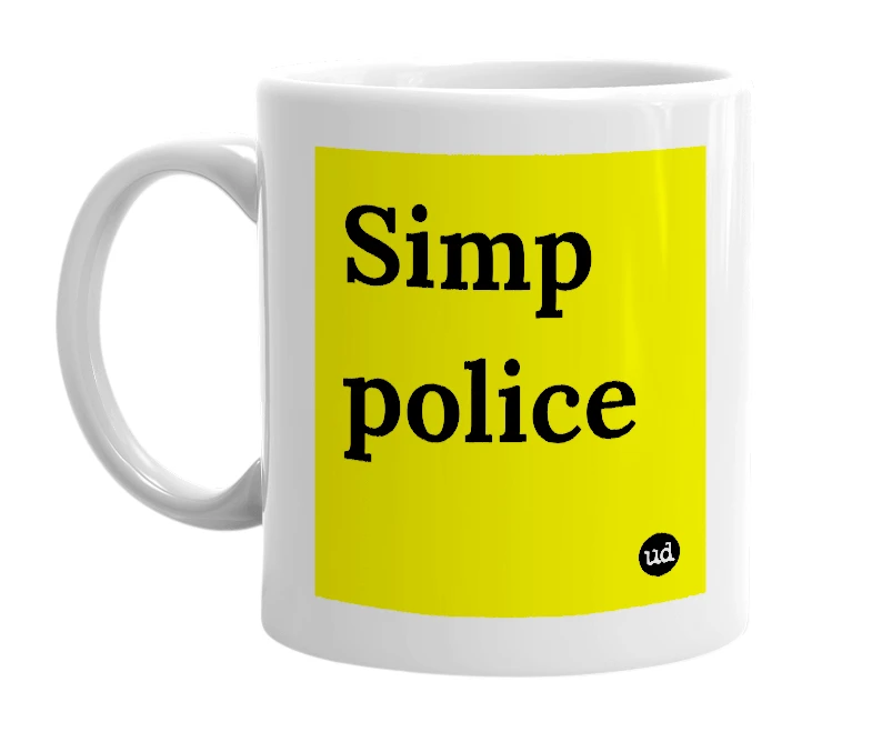 White mug with 'Simp police' in bold black letters