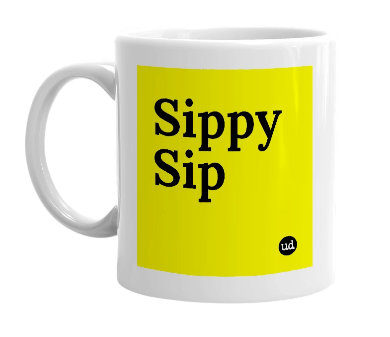 White mug with 'Sippy Sip' in bold black letters