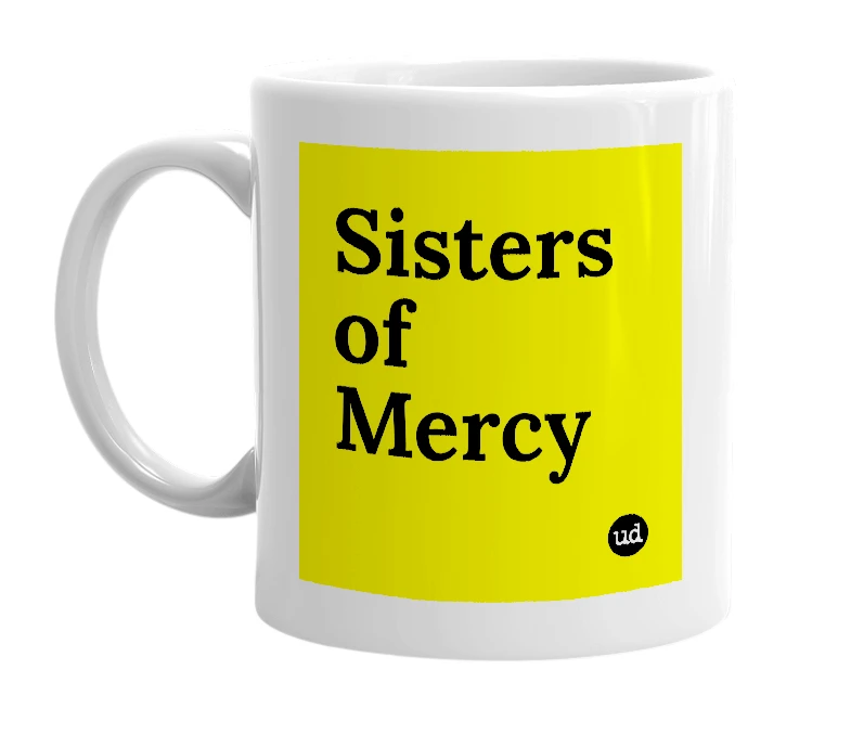 White mug with 'Sisters of Mercy' in bold black letters