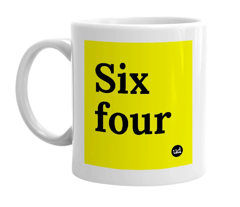 White mug with 'Six four' in bold black letters