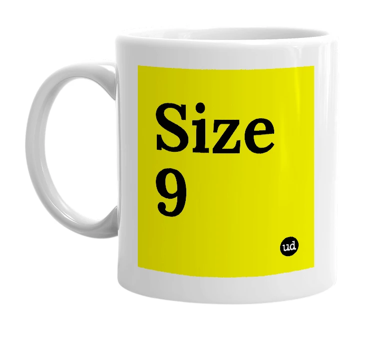 White mug with 'Size 9' in bold black letters