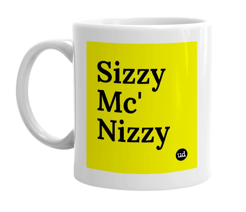 White mug with 'Sizzy Mc' Nizzy' in bold black letters