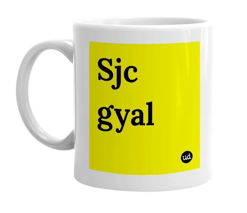 White mug with 'Sjc gyal' in bold black letters