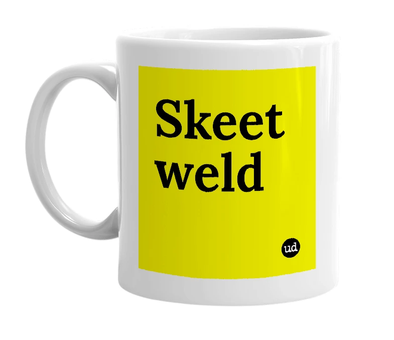 White mug with 'Skeet weld' in bold black letters