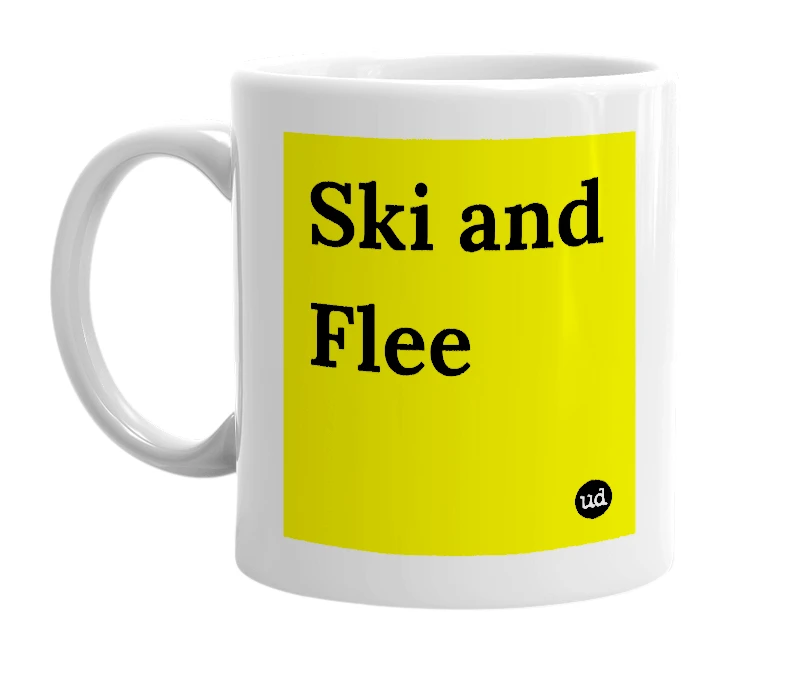 White mug with 'Ski and Flee' in bold black letters