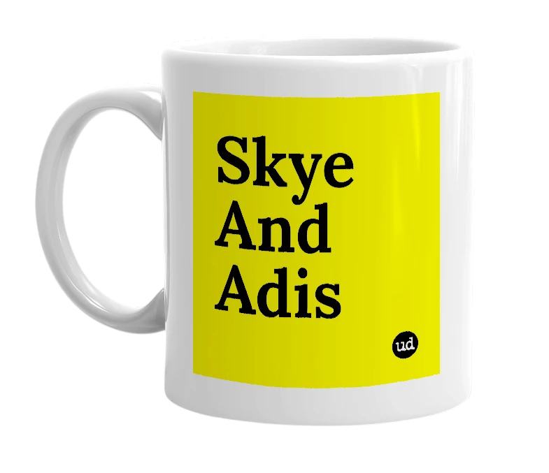 White mug with 'Skye And Adis' in bold black letters