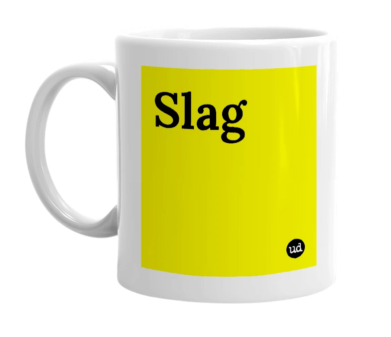 White mug with 'Slag' in bold black letters