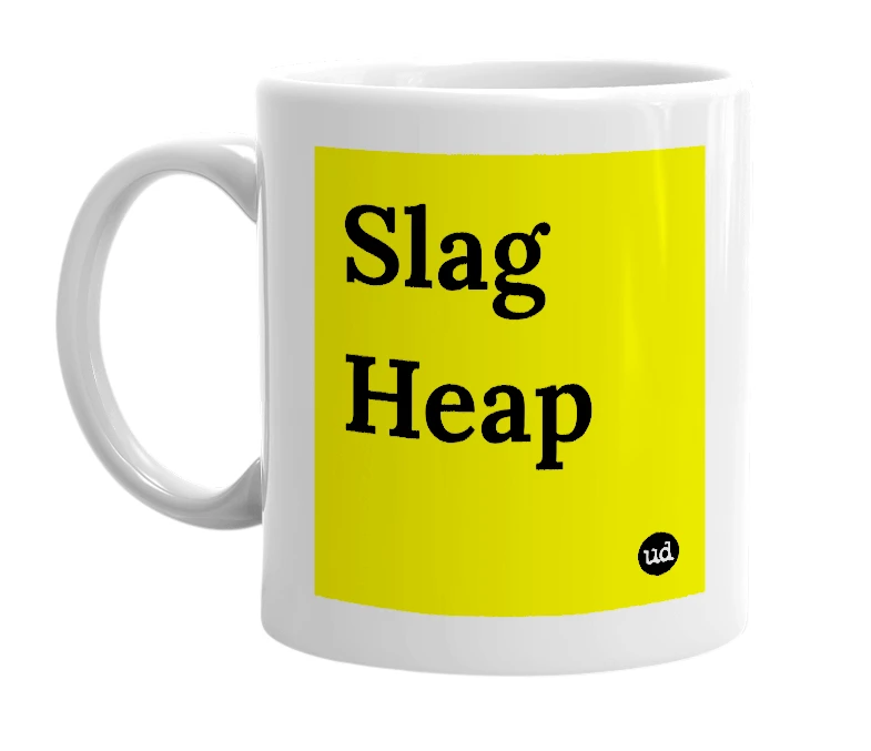 White mug with 'Slag Heap' in bold black letters
