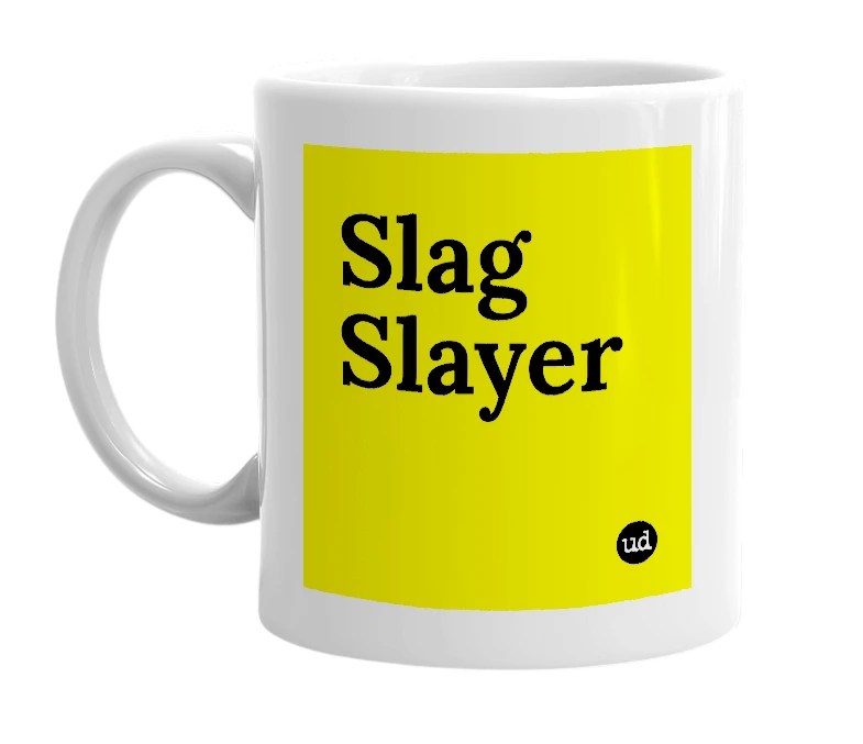 White mug with 'Slag Slayer' in bold black letters