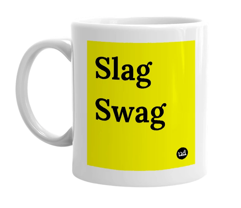 White mug with 'Slag Swag' in bold black letters