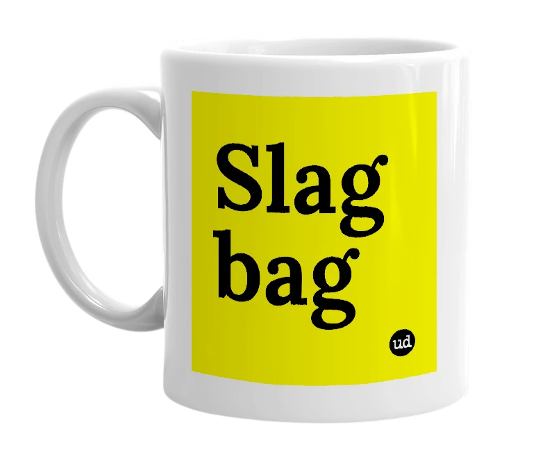 White mug with 'Slag bag' in bold black letters