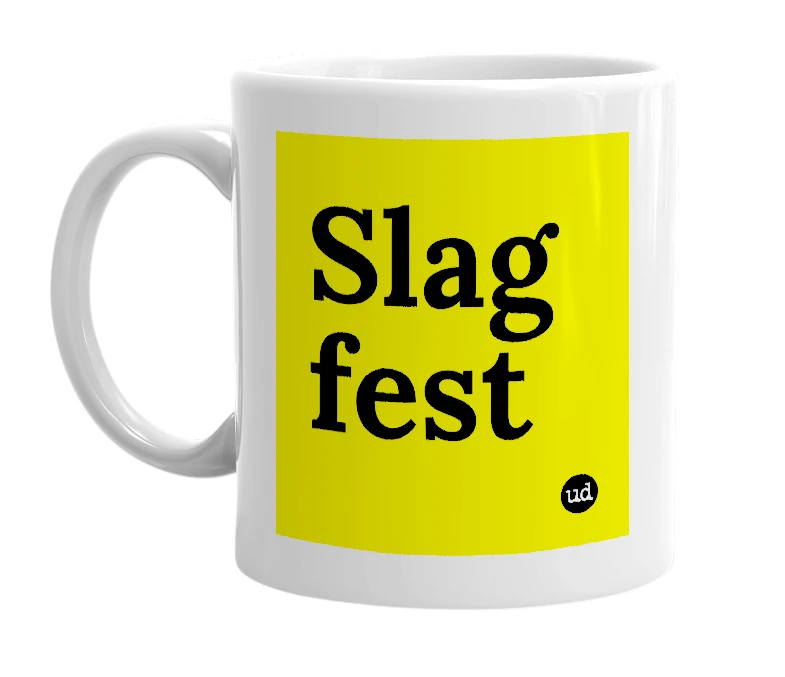 White mug with 'Slag fest' in bold black letters