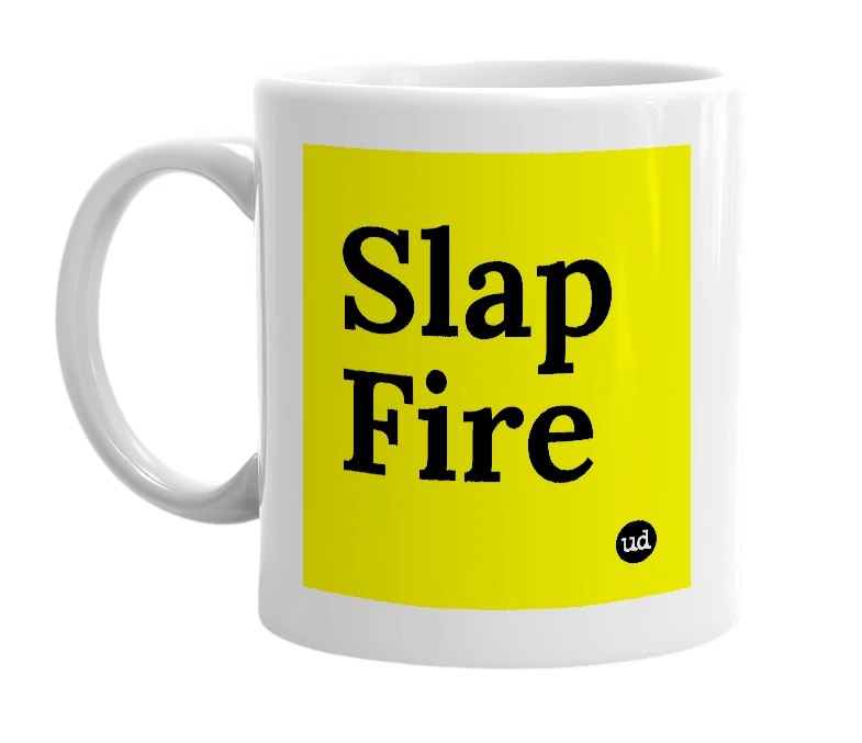 White mug with 'Slap Fire' in bold black letters