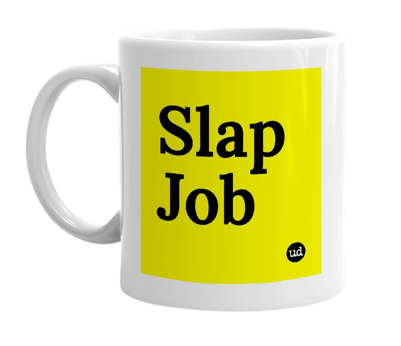 White mug with 'Slap Job' in bold black letters