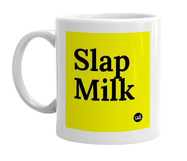 White mug with 'Slap Milk' in bold black letters