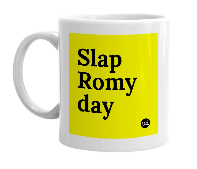 White mug with 'Slap Romy day' in bold black letters