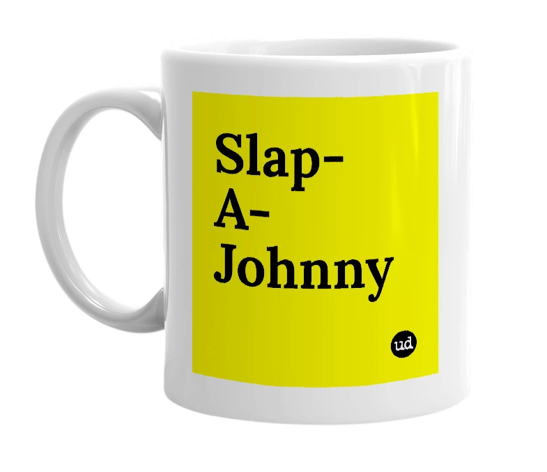 White mug with 'Slap-A-Johnny' in bold black letters