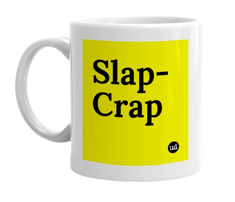 White mug with 'Slap-Crap' in bold black letters