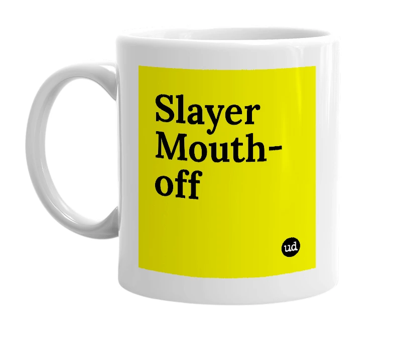 White mug with 'Slayer Mouth-off' in bold black letters