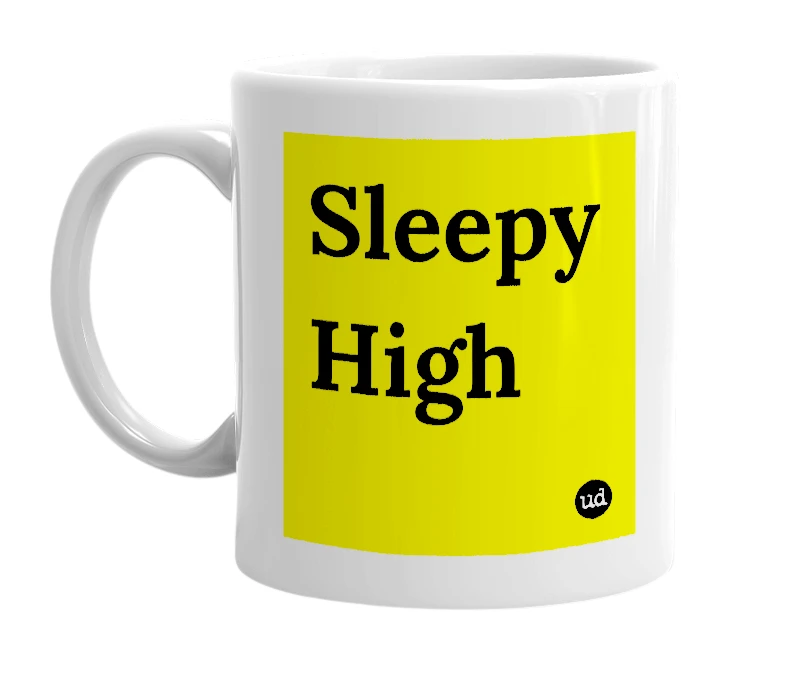 White mug with 'Sleepy High' in bold black letters