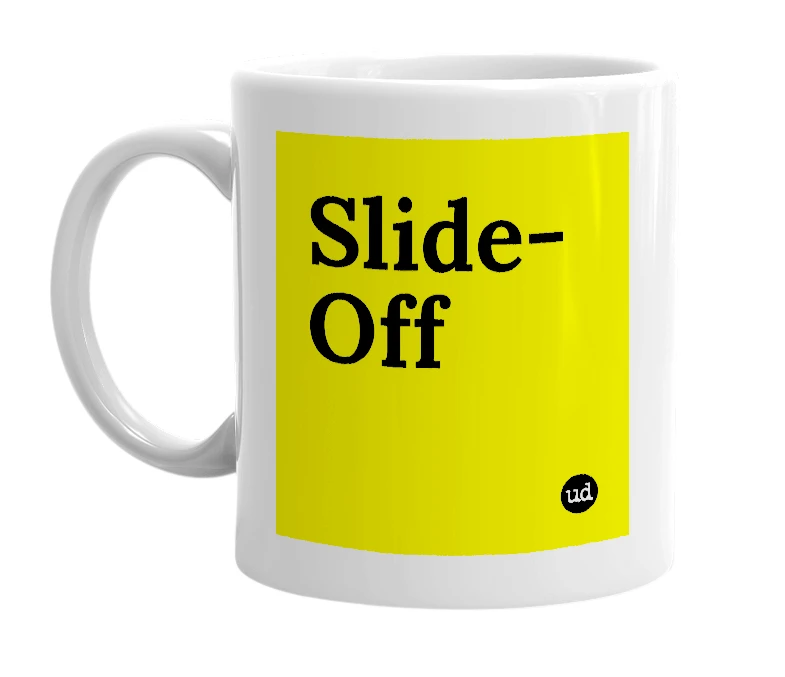 White mug with 'Slide-Off' in bold black letters