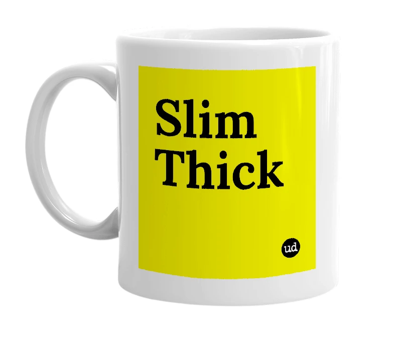 White mug with 'Slim Thick' in bold black letters