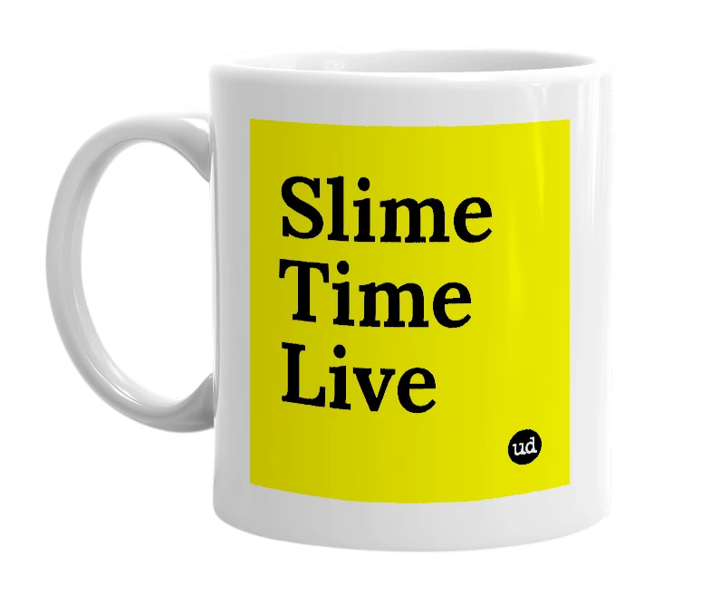 White mug with 'Slime Time Live' in bold black letters