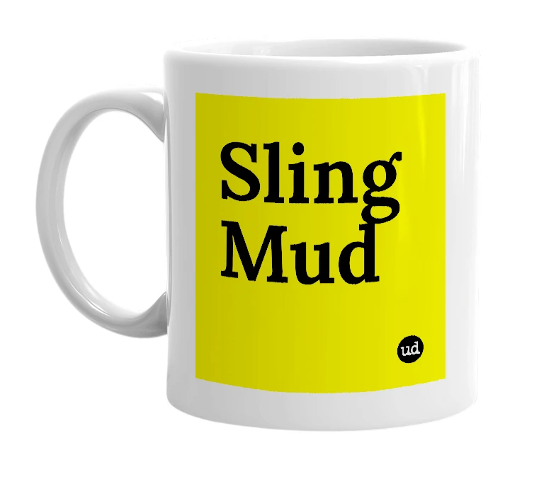 White mug with 'Sling Mud' in bold black letters