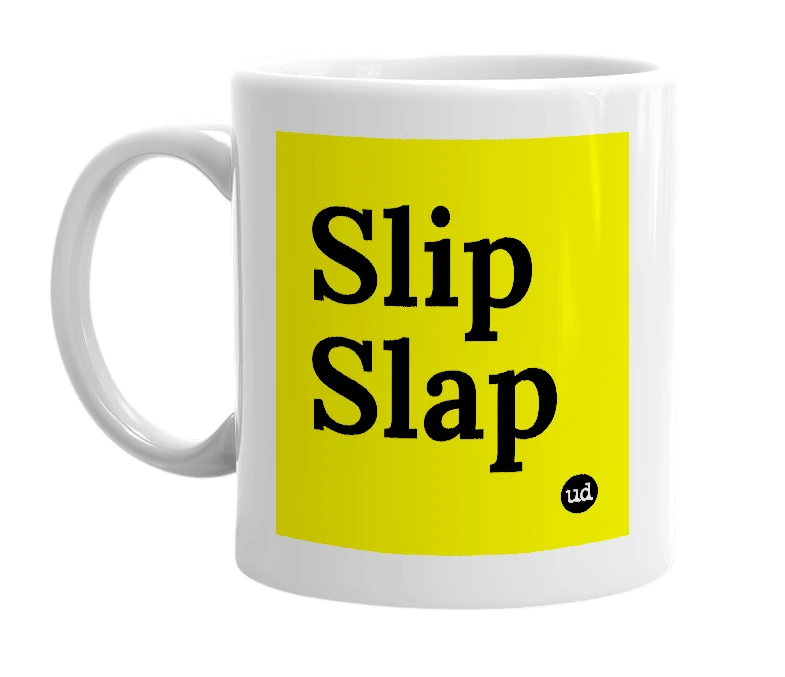 White mug with 'Slip Slap' in bold black letters
