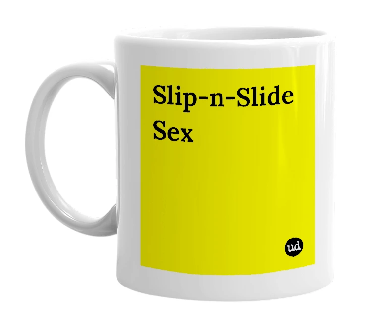 White mug with 'Slip-n-Slide Sex' in bold black letters