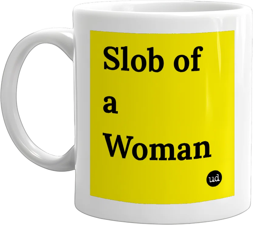 Slob of a Woman front
