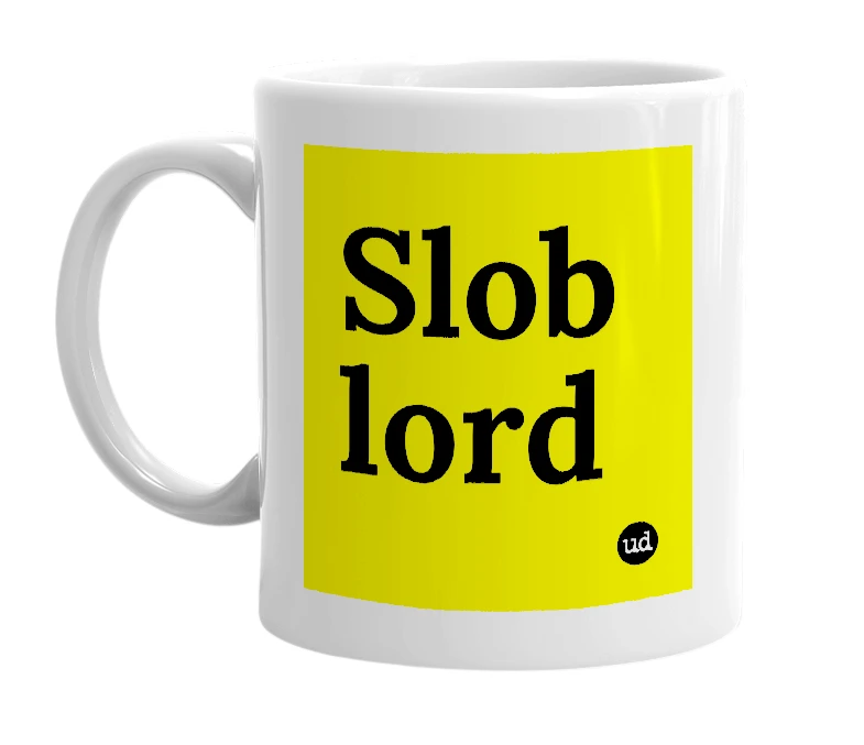 White mug with 'Slob lord' in bold black letters