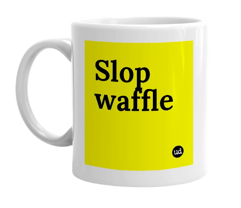 White mug with 'Slop waffle' in bold black letters