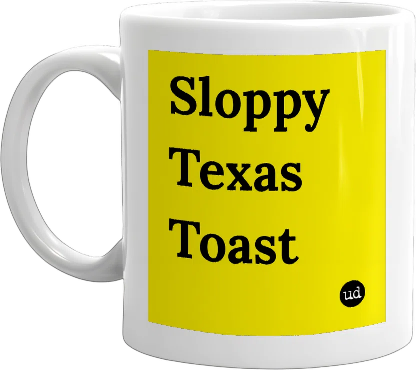 Sloppy Texas Toast front