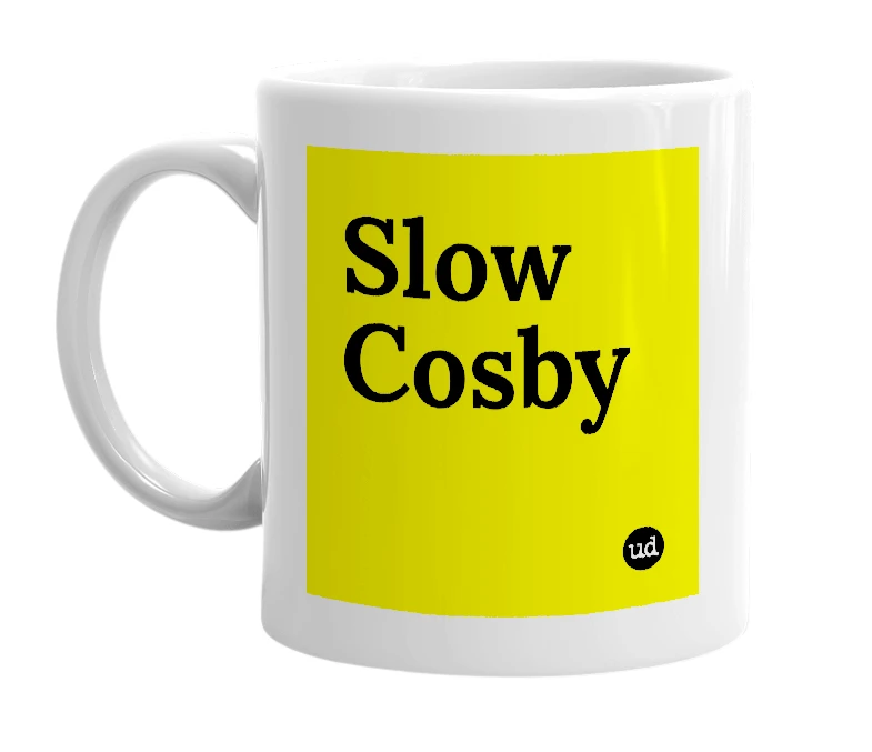 White mug with 'Slow Cosby' in bold black letters