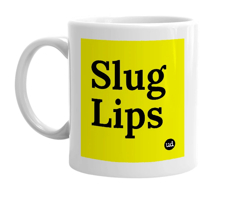 White mug with 'Slug Lips' in bold black letters