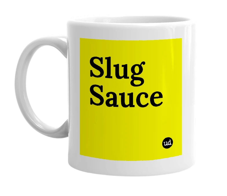 White mug with 'Slug Sauce' in bold black letters