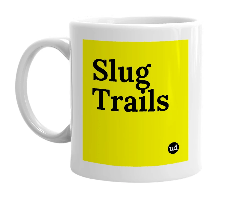 White mug with 'Slug Trails' in bold black letters