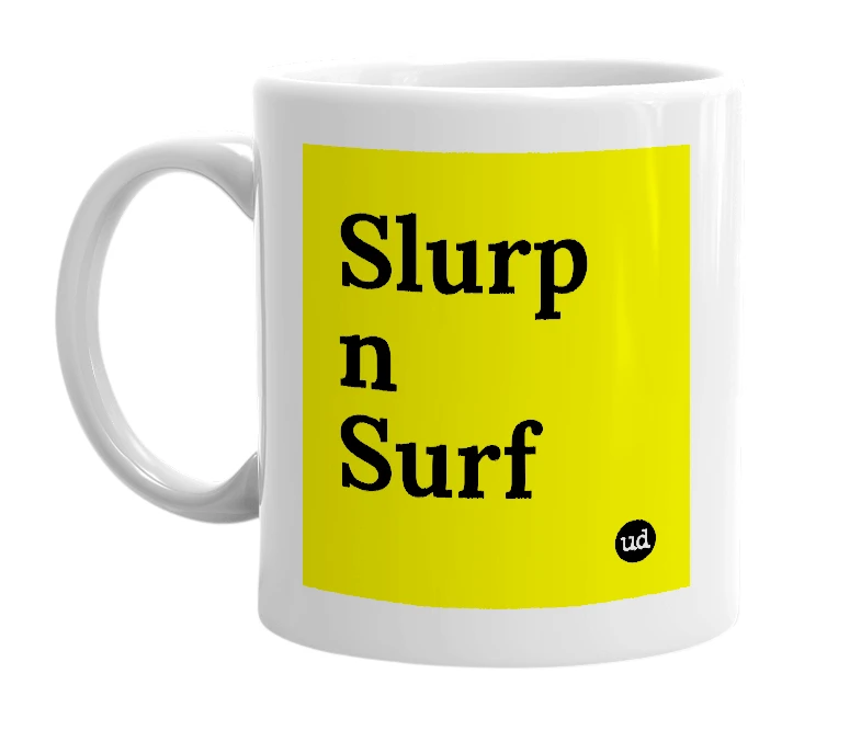 White mug with 'Slurp n Surf' in bold black letters