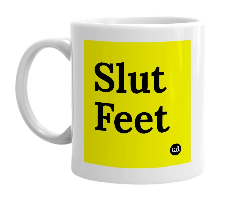 White mug with 'Slut Feet' in bold black letters
