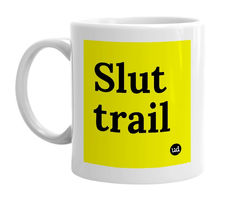 White mug with 'Slut trail' in bold black letters